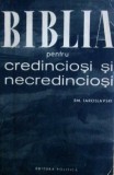 Biblia pentru credinciosi si necredinciosi - Em. Iaroslavski