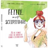 Cumpara ieftin Fetele, minti sclipitoare. 25 de femei care au marcat lumea stiintelor, Irene Civico, Sergio Parra, Epica