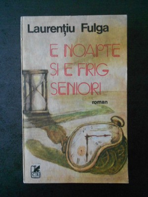 LAURENTIU FULGA - E NOAPTE SI E FRIG, SENIORI foto