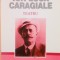 ION LUCA CARAGIALE, TEATRU, POSTFATA, TABEL CRONOLOGIC de AURELIU GOCI, 2008