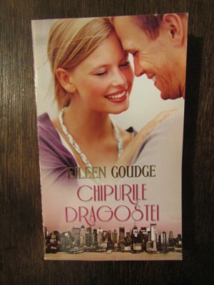 Chipurile dragostei - Eileen Goudge foto