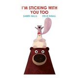 I'm Sticking with You 2 - Carte pentru copii, Picture Book, Poveste despre acceptare