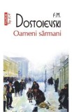 Oameni sarmani - F.M. Dostoievski