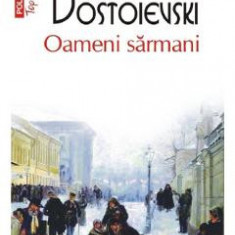 Oameni sarmani - F.M. Dostoievski