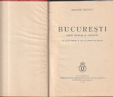 GRIGORE IONESCU - BUCURESTI GHID ISTORIC SI ARTISTIC ( 1938 )