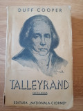 Duff Cooper - Talleyrand 1754-1838. Ed. Nationala Ciornei, 1939 (editia II-a)
