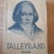 Duff Cooper - Talleyrand 1754-1838. Ed. Nationala Ciornei, 1939 (editia II-a)