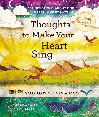 Thoughts to Make Your Heart Sing: 101 Devotions about God&#039;s Great Love for You