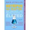 Bet&eacute;pve az &eacute;lettől - Hat vegy&uuml;let, ami megv&aacute;ltoztatja az &eacute;leted - David Jp Phillips