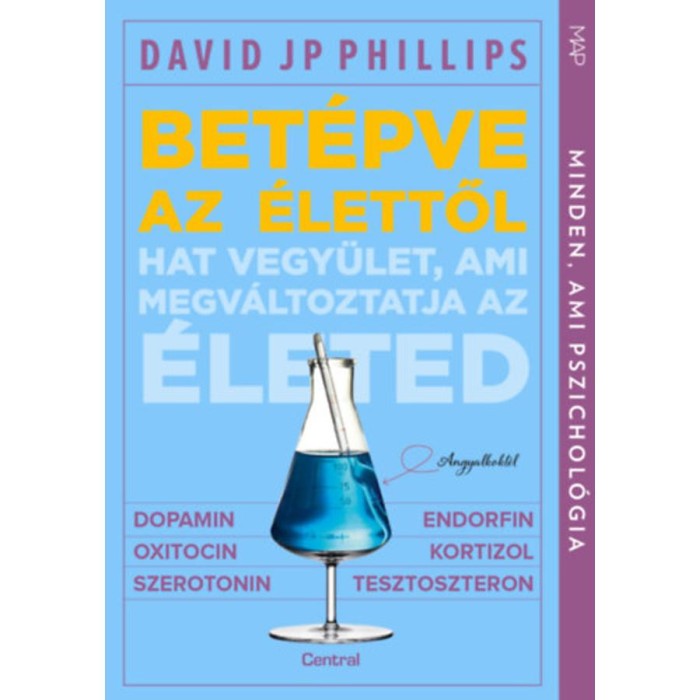 Bet&eacute;pve az &eacute;lettől - Hat vegy&uuml;let, ami megv&aacute;ltoztatja az &eacute;leted - David Jp Phillips