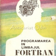 Programarea In Limbajul Fortran. Calculatorul Felix C. 256 - C. Cazacu, T. Jucan