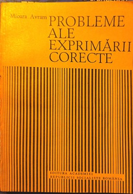 Mioara Avram - Probleme ale exprimării corecte foto