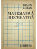 Eugen Guran - Matematică recreativă (editia 1985)