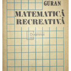 Eugen Guran - Matematică recreativă (editia 1985)