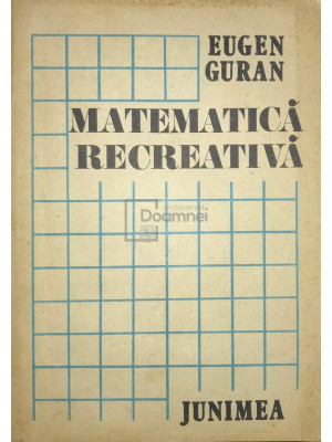 Eugen Guran - Matematică recreativă (editia 1985) foto