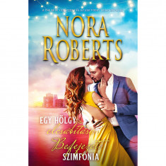 Befejezett szimfónia / Egy hölgy elcsábítása - Nora Roberts