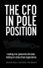 The CFO in Pole Position: Leading Next-Generation Decision-Making in a Data-Driven Organization