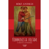 Kommunista voltam - A vakhittől az auton&oacute;mi&aacute;ig - B&iacute;r&oacute; Andr&aacute;s