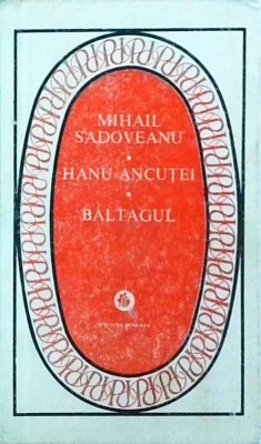 Mihail Sadoveanu - Hanu Ancutei. Baltagul foto