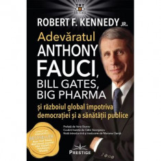 Adevaratul Anthony Fauci, Bill Gates, Big Pharma - Robert F. Kennedy Jr.