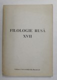 Filologie Rusa, Vol. XVII, 1999, Editura Universitatii Bucuresti, 412 Pagini, Carte in Rusa
