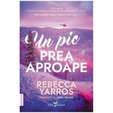 Cumpara ieftin Un pic prea aproape, Rebecca Yarros, Leda