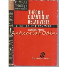 Theorie Quantique Relativiste II - E. Lifchitz, L. Pitayevski