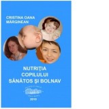 Nutritia copilului sanatos si bolnav - Cristina Oana Marginean