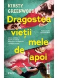 Cumpara ieftin Dragostea vietii mele de apoi/Kirsty Greenwood