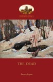 The Dead: James Joyce's Most Famous Short Story (Aziloth Books)