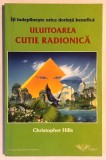 Uluitoarea Cutie Radionica Christopher Hills, Editura Sophia, 2002. Carte Spiritualitate, Ezoterism, 165 pagini