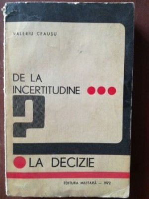 De la incertitudine la indecizie- Valeriu Ceausu foto