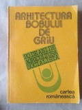 Arhitectura bobului de gr&acirc;u. 20 de ani de agricultură socialistă (1982)