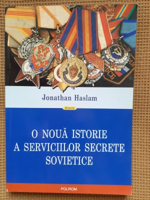 Jonathan Haslam - O noua istorie a serviciilor secrete sovietice foto