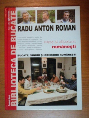 MESE SI OBICEIURI ROMANESTI , VOLUMUL VI de RADU ANTON ROMAN , 2008 foto
