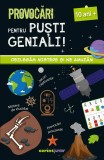 Provocari pentru pusti geniali , 10 ani - Coline Creton, Remy Leglise, Corint