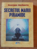 Secretul marii piramide- Georges Barbarin