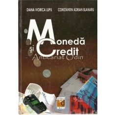 Moneda Si Credit - Diana Viorica Lupu, Constantin Adrian Blanaru