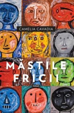 Mastile fricii - de CAMELIA CAVADIA