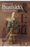 Bushido, codul samurailor - Nitobe Inazo