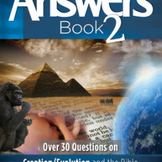 The New Answers Book 2: Over 30 Questions on Creation/Evolution and the Bible