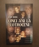 CINCI ANI LA COTROCENI - IOSIF BODA