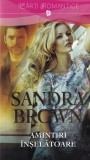 Sandra Brown - Amintiri inselatoare