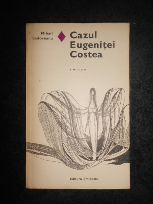 Mihail Sadoveanu - Cazul Eugenitei Costea