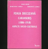 Cumpara ieftin FOAIA DIECEZANĂ CARANSEBEȘ (1886-1918) ASPECTE SOCIO-CULTURALE, MARICICA CORICI