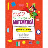 Coco Te Invata Matematica - Culegere De Exercitii Si Probleme Pentru Clasa A Iv-A, Diaconu Valentin, Racheru Daniela, Stupineanu Claudia, Didactica Publishing House