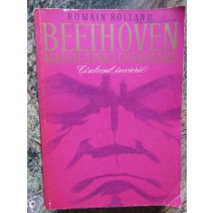 ROMAIN ROLLAND - BEETHOVEN. CANTECUL INVIERII