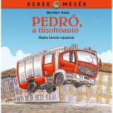 Pedr&oacute;, a tűzolt&oacute;aut&oacute; - Mechler Anna