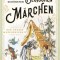 Die sch&ouml;nsten deutschen M&auml;rchen - Der gro&szlig;e M&auml;rchenschatz