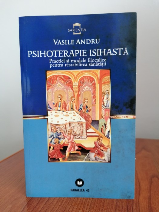 Vasile Andru, Psihoterapie isihastă. Practici și modele filocalice pentru restabilirea sănătății